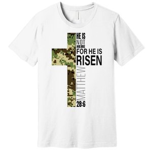 He Is Risen Christian Easter Verse Green Camo Cross Premium T-Shirt