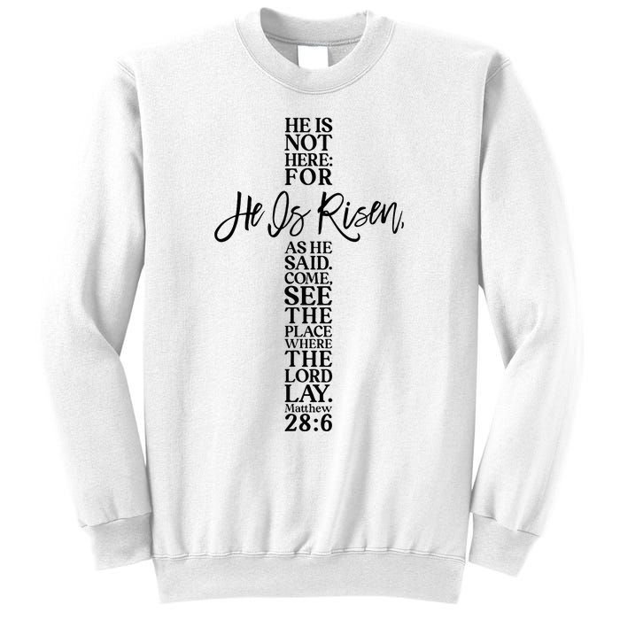 He Is Risen Jesus Cross Scripture Matthew Sweatshirt