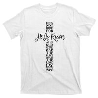 He Is Risen Jesus Cross Scripture Matthew T-Shirt