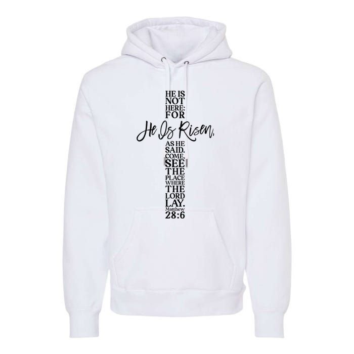 He Is Risen Jesus Cross Scripture Matthew Premium Hoodie