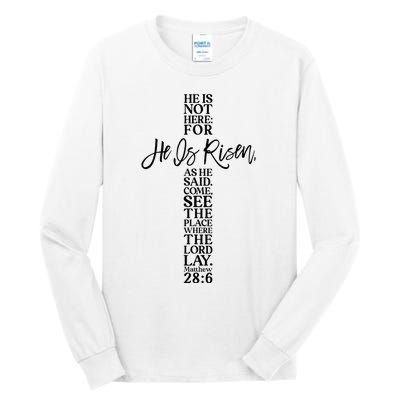 He Is Risen Jesus Cross Scripture Matthew Tall Long Sleeve T-Shirt