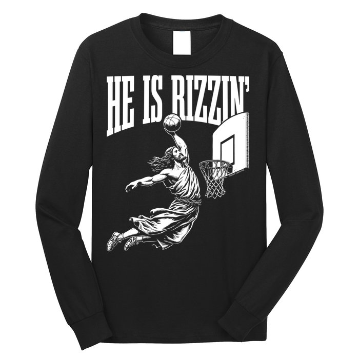 He Is Rizzin Funny Jesus Meme He Is Rizzen Long Sleeve Shirt