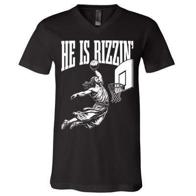He Is Rizzin Funny Jesus Meme He Is Rizzen V-Neck T-Shirt