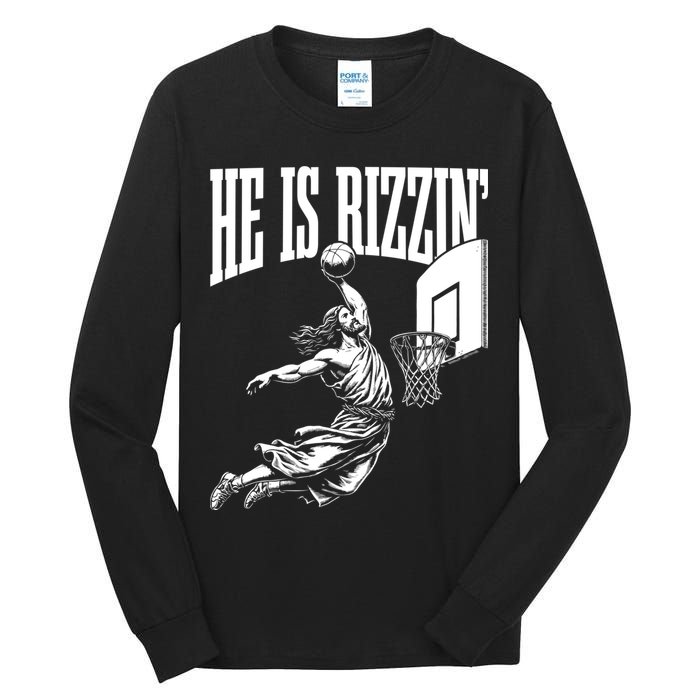 He Is Rizzin Funny Jesus Meme He Is Rizzen Tall Long Sleeve T-Shirt