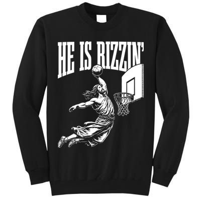 He Is Rizzin Funny Jesus Meme He Is Rizzen Tall Sweatshirt