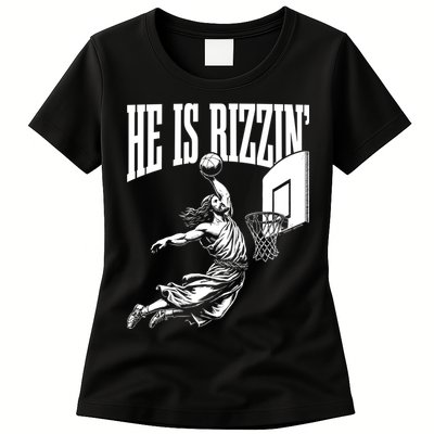 He Is Rizzin Funny Jesus Meme He Is Rizzen Womens T-Shirt