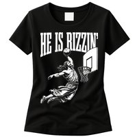 He Is Rizzin Funny Jesus Meme He Is Rizzen Womens T-Shirt