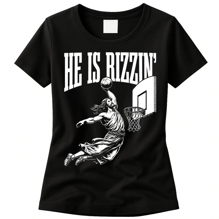 He Is Rizzin Funny Jesus Meme He Is Rizzen Womens T-Shirt