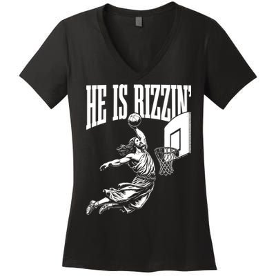 He Is Rizzin Funny Jesus Meme He Is Rizzen Women's V-Neck T-Shirt