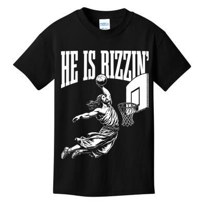 He Is Rizzin Funny Jesus Meme He Is Rizzen Kids T-Shirt