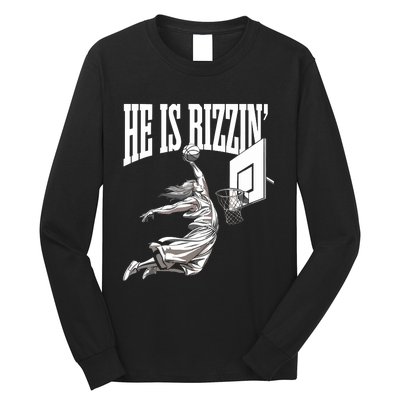 He Is Rizzin Basketball Jesus Dunk Memes Humor Long Sleeve Shirt