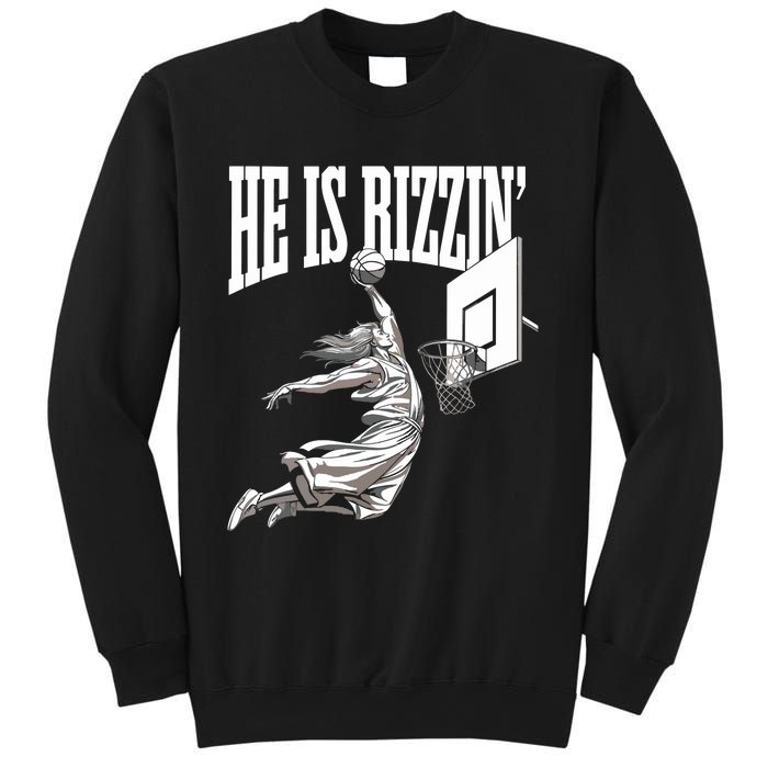 He Is Rizzin Basketball Jesus Dunk Memes Humor Sweatshirt