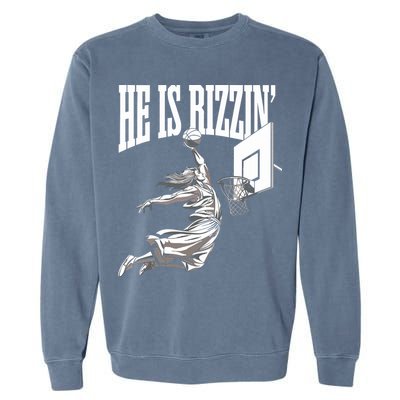 He Is Rizzin Basketball Jesus Dunk Memes Humor Garment-Dyed Sweatshirt