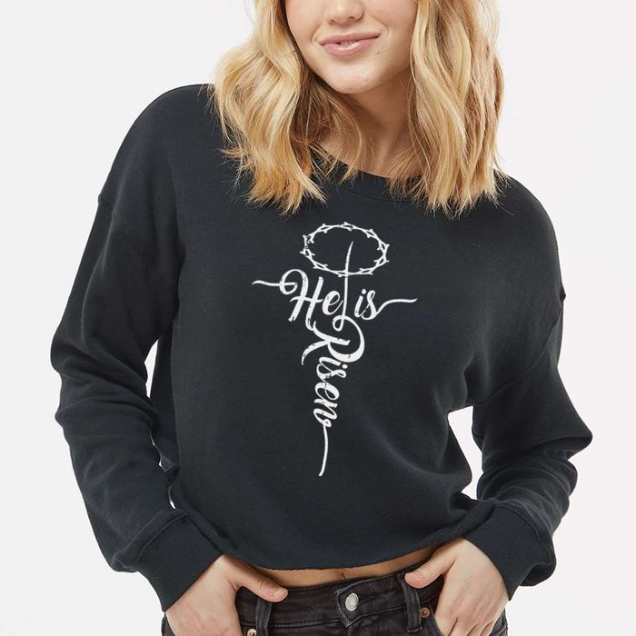 He Is Risen Cross Jesus Religious Easter Day Christians Cropped Pullover Crew