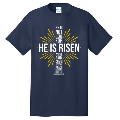 He Is Risen Jesus Cross Christian Faith Bible Verse Tall T-Shirt