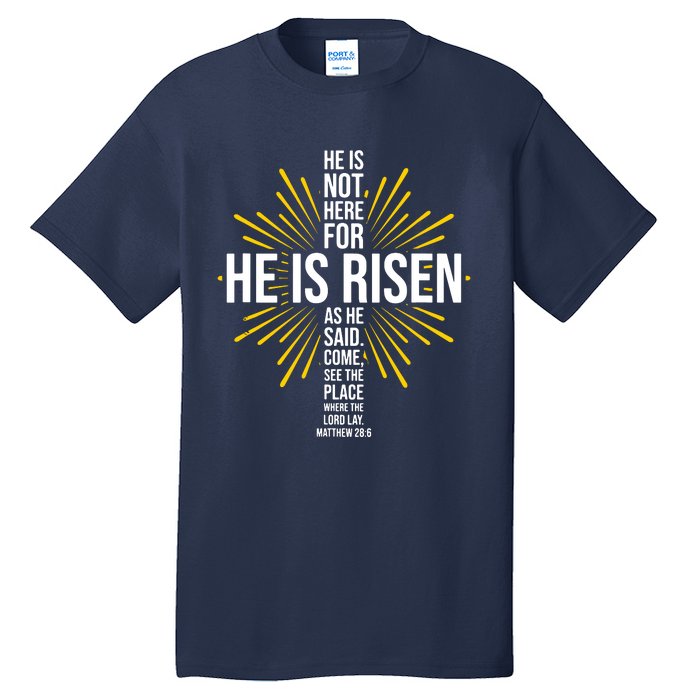 He Is Risen Jesus Cross Christian Faith Bible Verse Tall T-Shirt