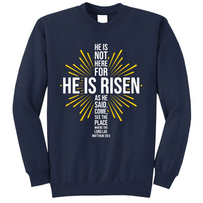 He Is Risen Jesus Cross Christian Faith Bible Verse Tall Sweatshirt