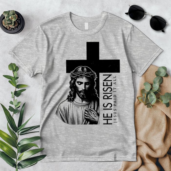 He Is Risen Jesus Paid It All Premium T-Shirt