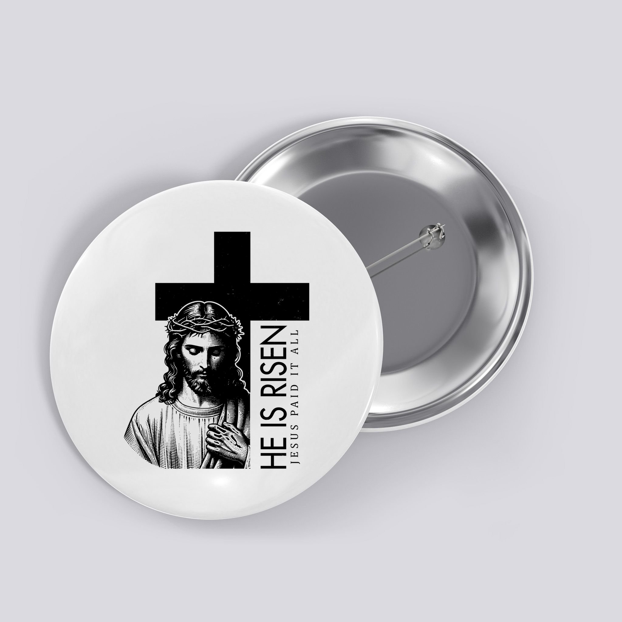He Is Risen Jesus Paid It All Button