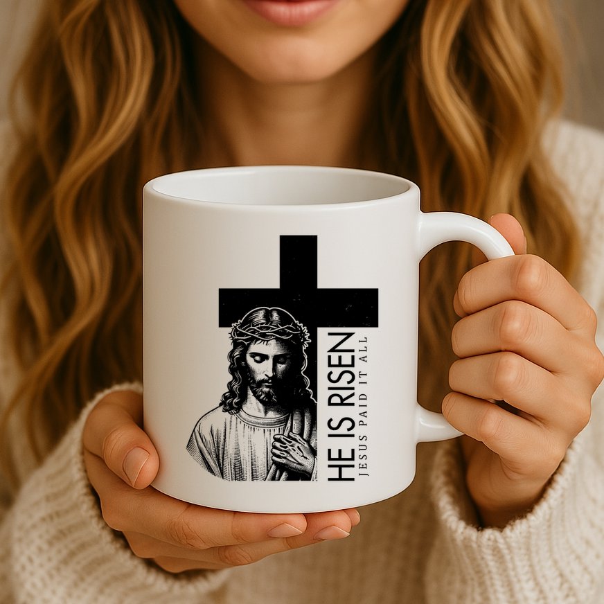 He Is Risen Jesus Paid It All Mug
