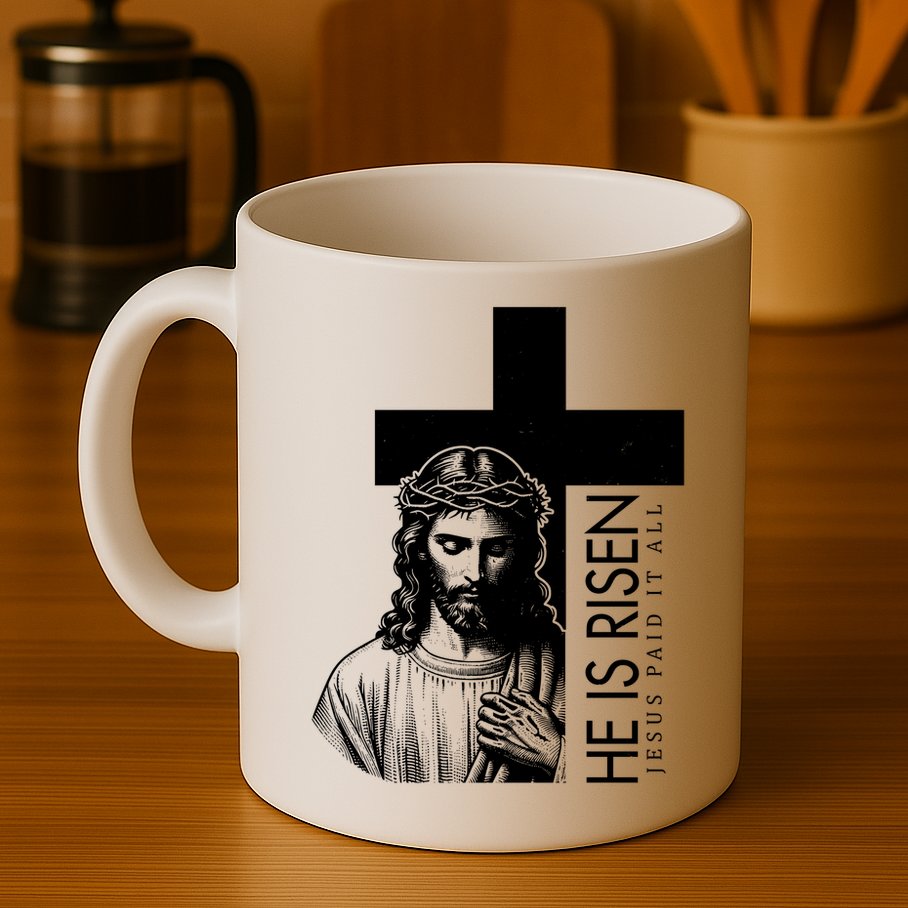 He Is Risen Jesus Paid It All Mug