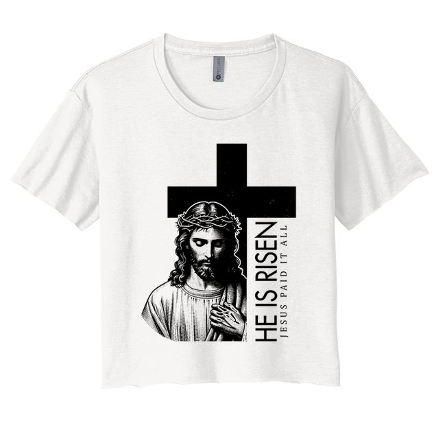 He Is Risen Jesus Paid It All Crop Top