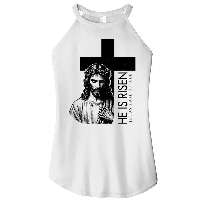 He Is Risen Jesus Paid It All Women's Perfect Tri Rocker Tank