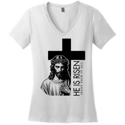 He Is Risen Jesus Paid It All Women's V-Neck T-Shirt