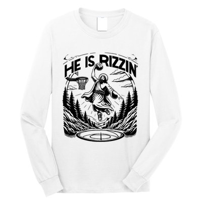 He Is Rizzin Funny Basketball Christian Religious Gift Long Sleeve Shirt