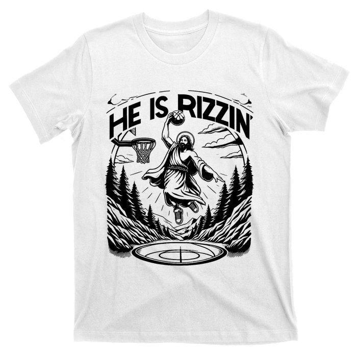 He Is Rizzin Funny Basketball Christian Religious Gift T-Shirt