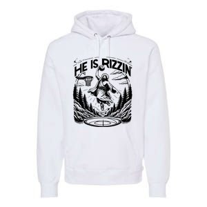 He Is Rizzin Funny Basketball Christian Religious Gift Premium Hoodie