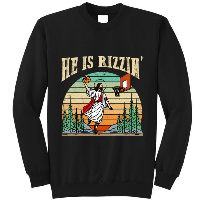 He Is Rizzin Funny Basketball Easter Christian Religious Tall Sweatshirt
