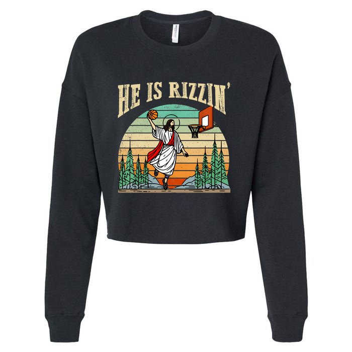He Is Rizzin Funny Basketball Easter Christian Religious Cropped Pullover Crew