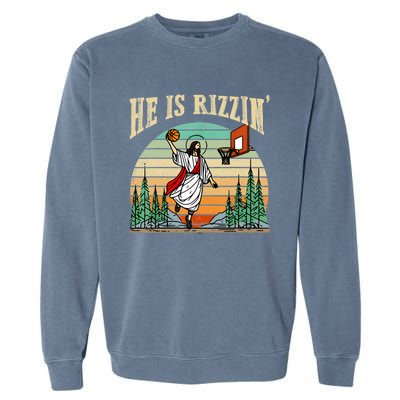 He Is Rizzin Funny Basketball Easter Christian Religious Garment-Dyed Sweatshirt