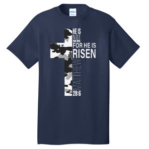 He Is Risen Christian Easter Bible Verse Camo Cross Graphic Tall T-Shirt