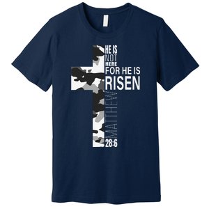 He Is Risen Christian Easter Bible Verse Camo Cross Graphic Premium T-Shirt