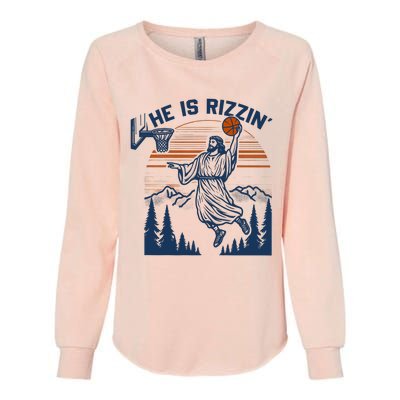 He Is Rizzin Funny Jesus Playing Basketball Womens California Wash Sweatshirt