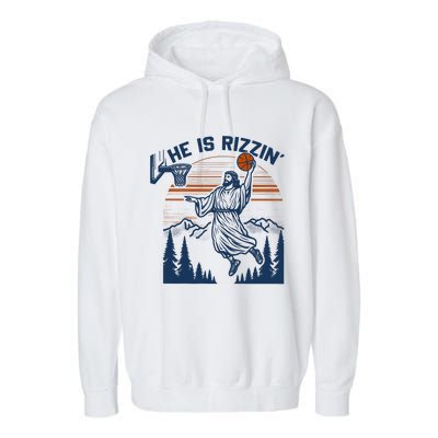 He Is Rizzin Funny Jesus Playing Basketball Garment-Dyed Fleece Hoodie