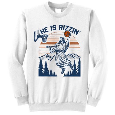 He Is Rizzin Funny Jesus Playing Basketball Sweatshirt