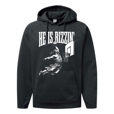 He Is Rizzin Funny Jesus Basketball Meme Performance Fleece Hoodie