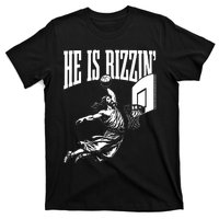 He Is Rizzin Funny Jesus Basketball Meme T-Shirt