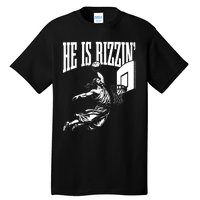 He Is Rizzin Funny Jesus Basketball Meme Tall T-Shirt