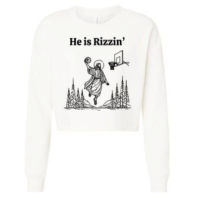 He Is Rizzin Basketball Jesus Funny Easter Christian Cropped Pullover Crew