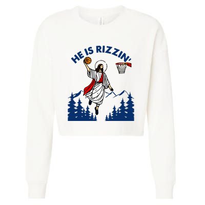 He Is Rizzin Jesus Basketball Easter Religious Cropped Pullover Crew