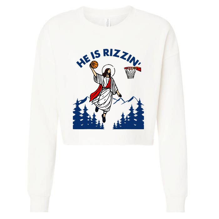 He Is Rizzin Jesus Basketball Easter Religious Cropped Pullover Crew