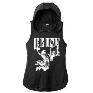 He Is Rizzin Funny Jesus Basketball Ladies PosiCharge Tri-Blend Wicking Draft Hoodie Tank