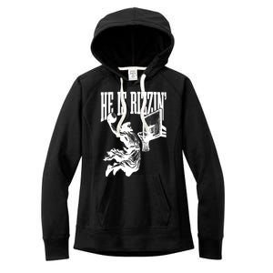 He Is Rizzin Funny Jesus Basketball Women's Fleece Hoodie