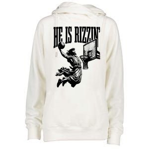 He Is Rizzin Funny Jesus Basketball Womens Funnel Neck Pullover Hood