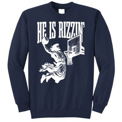 He Is Rizzin Funny Jesus Basketball Tall Sweatshirt