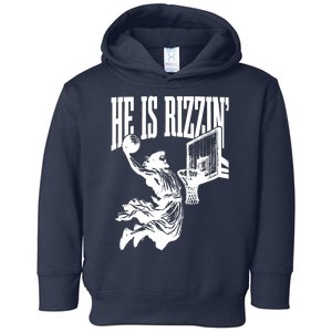 He Is Rizzin Funny Jesus Basketball Toddler Hoodie